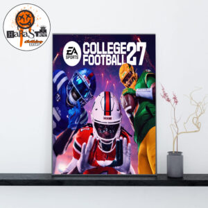 Kewan Lacy Malachi Toney Dante Moore On Cover Athletes EA SPORTS CFB 27 College Football 27 Home Decor Poster Canvas