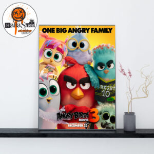 One Big Angry Family The Angry Birds Movie 3 Is Only In Theatres December 23 Home Decor Poster Canvas