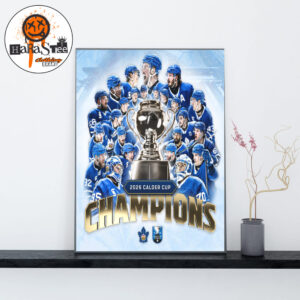 The Toronto Marlies Are 2026 Calder Cup Champions Home Decor Poster Canvas