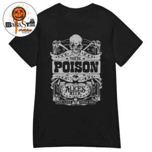 Alice Cooper Alice’s Attic You’re Poison One Look Could Kill Unisex T-Shirt