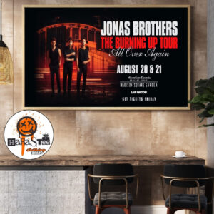 Jonas Brothers 2026 The Burning Up Tour All Over Again at Madison Square Garden with 2 Special Nights August 20 And 21 2026 Wall Art Home Decor Poster Canvas