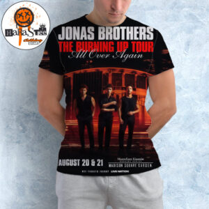 Jonas Brothers 2026 The Burning Up Tour All Over Again with 2 Special Nights August 20 And 21 at Madison Square Garden All Over Print Shirt