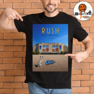 Rush Fifty Something Tour 2026 Merch Shot Poster At United Center In Chicago For 4 Days July 16 18 20 22 Unisex T-Shirt