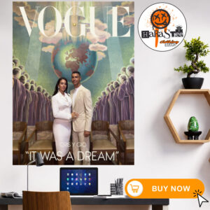 It Was A Dream Cristiano Ronaldo And Georgina Rodriguez Are Married On Vogue Summer Digital Cover Home Decor Poster Canvas
